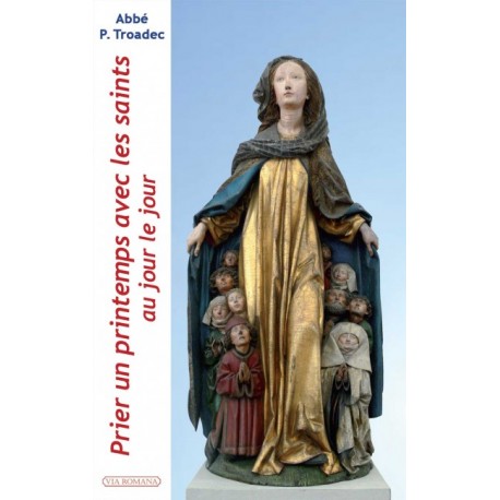 Prier un printemps avec les saints - abbé Patrick Troadec