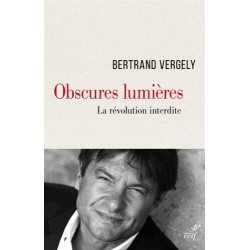 Obscures lumières - Bertrand Vergely