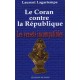 Le Coran contre la République - Laurent Lagartempe