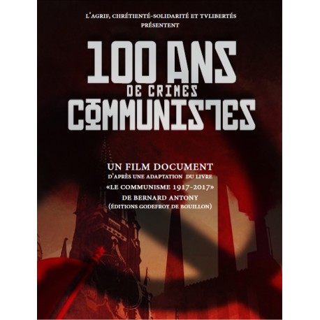 DVD - 100 ans de crimes communistes