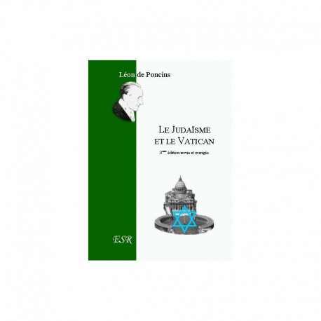 Le Judaïsme et le Vatican - Léon de Poncins
