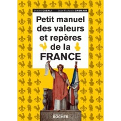 Petit manuel des valeurs et repères de la France - Dimitri Casali, Jean-François Chemain