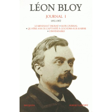 Journal tome 1 (1892-1907) - Léon Bloy