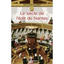 Le siècle de l'édit de Nantes - Bernard Cottret