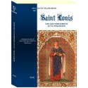 Saint Louis Son gouvernement et sa politique - Albert Lecoy de Lamarche