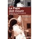 Le Pape doit mourir, enquête sur la mort suspecte de Jean-Paul 1er - David Yallop (poche)