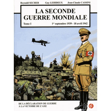 La sconde guerre mondiale Tome 1 - Reynald Secher, Guy Lehideux, Jean-Claude Cassini
