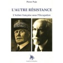L'autre résistance (L'Action française sous l'Occupation) - Pierre Pujo