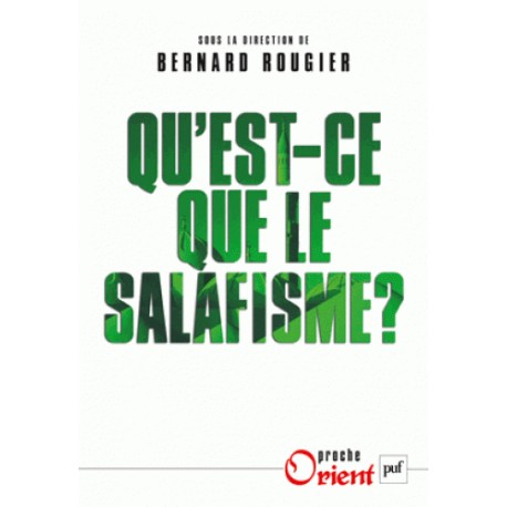 Qu'est-ce que le salafisme ? - Bernard Rougier