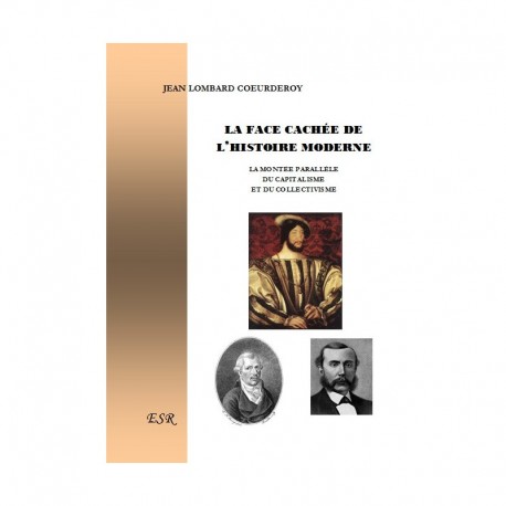 La face cachée de l'histoire moderne - Jean Lombard Coeurderoy