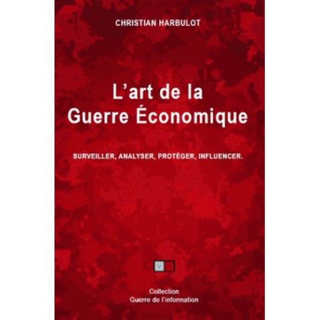 L'art de la guerre économique - Philippe Harbulot