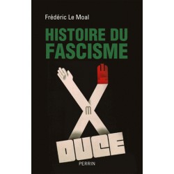 Histoire du fascisme - Frédéric Le Moal