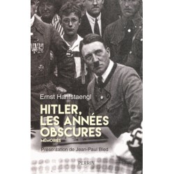 Hitler, les années obscures - Ernst Hanfstaengl