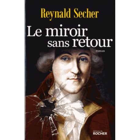 Le miroir sans retour - Reynald Secher