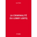 La criminalité du lobby LGBTQ - Jean Robin