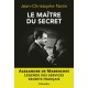 Le maître du secret - Jean-Christophe Notin