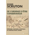 De l'urgence d'être conservateur - Roger Scruton