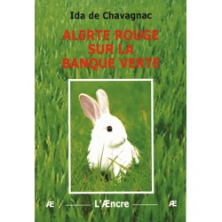 Alerte rouge sur la banque verte - Ida de Chavagnac