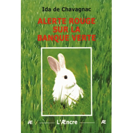 Alerte rouge sur la banque verte - Ida de Chavagnac