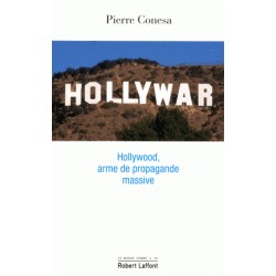 hollywar, Hollywood, arme de propagande massive - Pierre Conesa