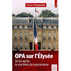 OPA sur l'Elysée - Olivier Piacentini.