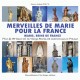 Merveilles de Marie pour la France - Marie-Andrée Rinck