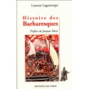 Histoire des Barbaresques - Laurent Lagertempe