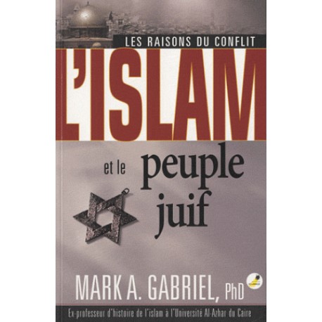 L'islam et le peuple juif - Mark A. Gabriel