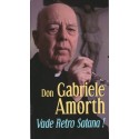 Vade Retro Satana ! - Don Gabriele Amorth