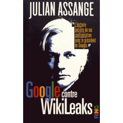 Google contre Wikileaks - Julian Assange
