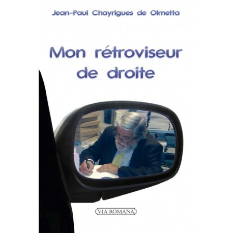 Mon rétroviseur de droite - Jean-Paul Chayrigues de Olmetta