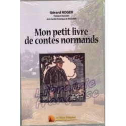 Mon petit livre de contes normands - Gérard Roger