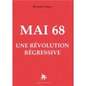 Mai 68 Une révolution régressive - Bernard Antony