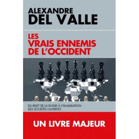 Les vrais ennemis de l'Occident - Alexandre Del'Valle (poche)