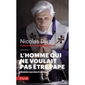 L'homme qui ne voulait pas être pape - Nicolas Diat (poche)