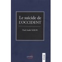 Le suicide de l'Occident - Paul-André Maur