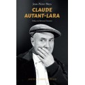 Claude Autant-Lara - Jean-Pierre Bleys