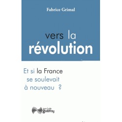 Vers la révolution - Fabrice Grimal