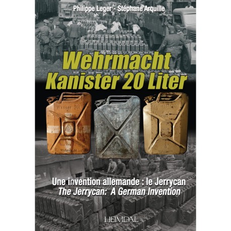 Wehrmacht Kanister 20 liter - Philippe Leger, Stéphane Arquille