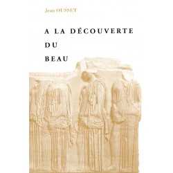 A  découverte du Beau - Jean Ousset
