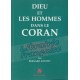 Dieu et les hommes dans le Coran - Bernard Antony