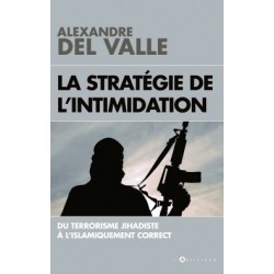 La stratégie de l'intimidation - Alexandre del Valle