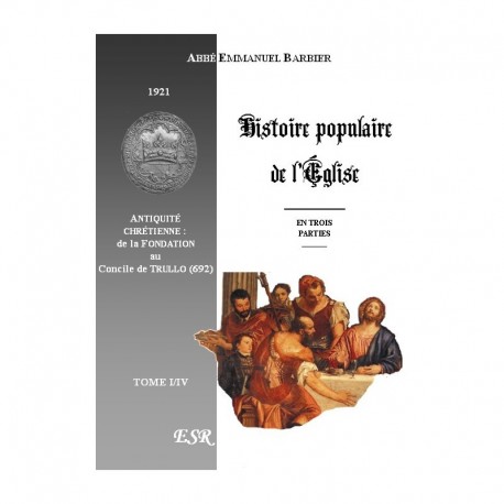 Histoire populaire de l´Eglise en 4 tomes - abbé Emmanuel Barbier