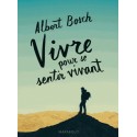 Vivre pour se sentir vivant - Albert Bosch (poche)