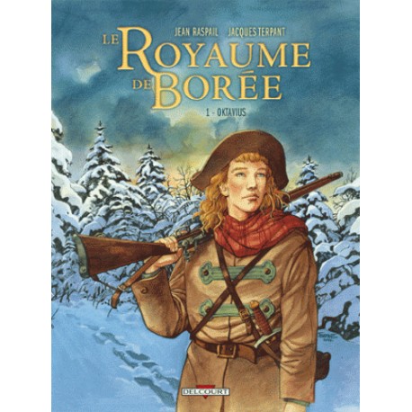 Le Royaume de Borée Tome 1 - Jean Raspail, Jean Terpant (BD)