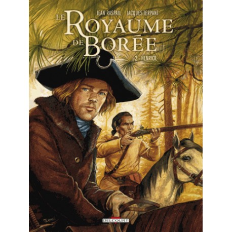 Le Royaume de Borée Tome 2 - Jean Raspail, Jacques Terpant (BD)
