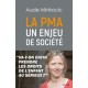 La PMA un enjeu de société - Aude Mirkovic