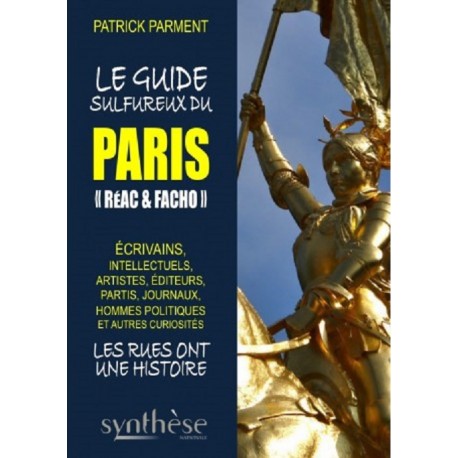Le guide sulfureux du Paris «reac & facho» - Patrick Parment