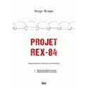 Projet REX-84 - Serge Monast