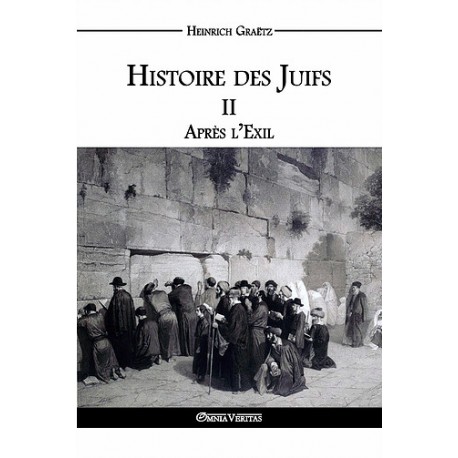 Histoire des Juifs Tome II - 